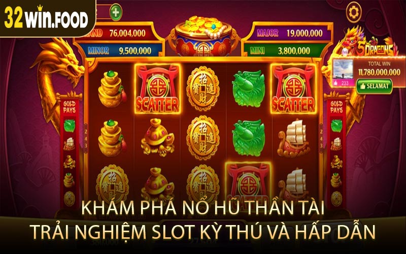 Khám Phá Nổ Hũ Thần Tài Trải Nghiệm Slot Kỳ Thú Và Hấp Dẫn